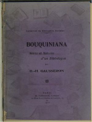 [Gutenberg 53694] • Bouquiniana: notes et notules d'un bibliologue